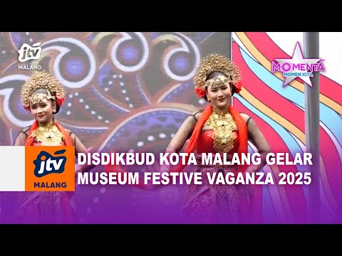 DISDIKBUD KOTA MALANG GELAR MUSEUM FESTIVE VAGANZA 2025 | MOMENTA | JTV MALANG