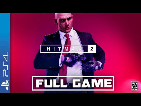 Hitman 2- Full  PS4 Gameplay Walkthrough | FULL GAME Longplay