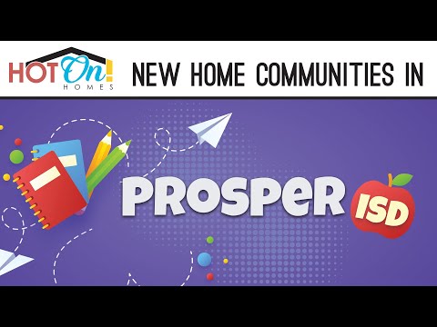 Hot On! Homes presents New Homes in the PROSPER ISD school district PART 2