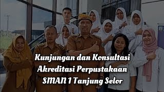 Kunjungan perpustakaan dan konsultasi Akreditasi Perpustakaan dari SMA Negeri 1 Tanjung Selor