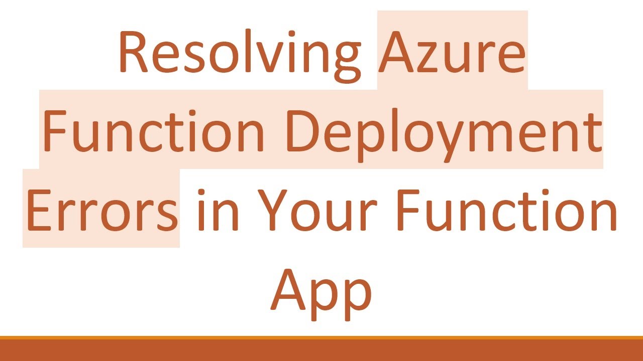 Resolving Azure Function Deployment Errors in Your Function App