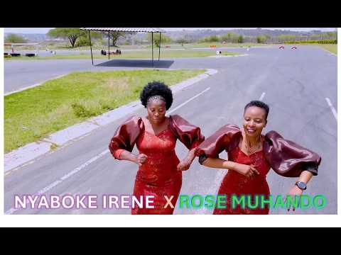 🔥🔥ROSE MUHANDO X NYABOKE IRENE OFFICIAL- NA IWE   ( 0714365839)