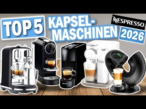 Top 5 NESPRESSO KAFFEEMASCHINEN 2026 | Die Besten Kapselkaffeemaschinen für Zuhause