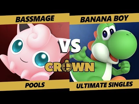Crown 2019 SSBU - BassMage (Jigglypuff) Vs. A | Banana Boy (Yoshi) Smash Ultimate Tournament Pools