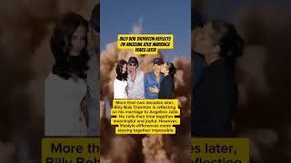 Billy Bob Thornton Reflects on Angelina Jolie Marriage Years Later