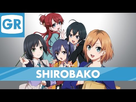 GR Anime Review: Shirobako