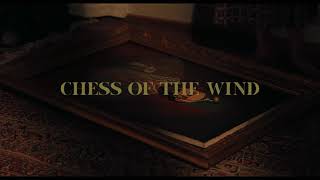 CHESS OF THE WIND Trailer