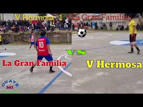 La Gran Familia VS Villa Hermosa Octagonal Papi Futbol Cantón Cuá Tacaná