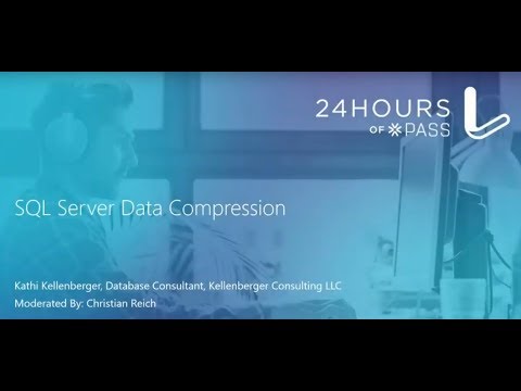SQL Server Data Compression | Kathi Kellenberger | Summit Preview 2017