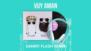 Sirusho - Vuy Aman ft. Sebu (Sammy Flash Remix)