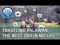 Traveling Palawan Made Today The Best Day In My Life Battle Trip 2019 10 20