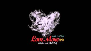 NEW 2013 Chris Brown - Love More ( Explicit )  ( Urban Soca ) Slaughter Arts Prod.