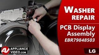 LG Washer Buttons Do Not Function — PCB Display Assembly Repair and Diagnostic