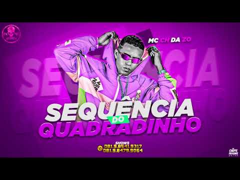MC CH DA ZO - SEQUÊNCIA DO QUADRADINHO