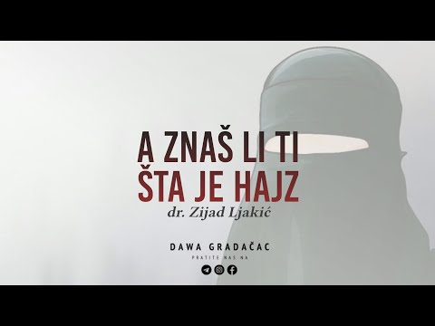 A ZNAŠ LI TI ŠTA JE HAJZ - dr. Zijad Ljakić