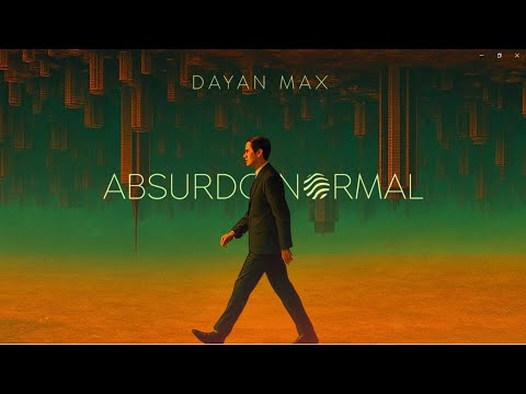 Dayan Max - Absurdo Normal