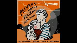 Download lagu Pelukku Untuk Pelikmu (Ost. Imperfect: Karier, Cinta, & Timbangan) ~ Chandra Novida (Cover) mp3