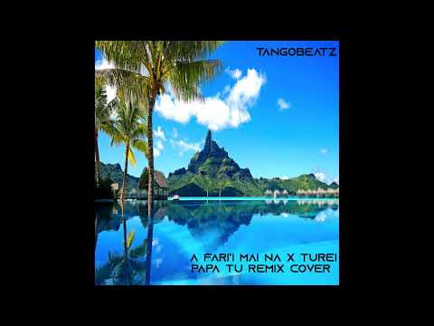 TangoBeatz - A Faari'i Mai Na x Turei Papa Tu