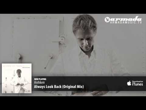 Anhken - Always Look Back (Orignal Mix)