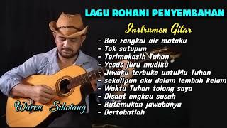 Download lagu Instrumen Gitar Lagu rohani Penyembahan - Waren Sihotang mp3