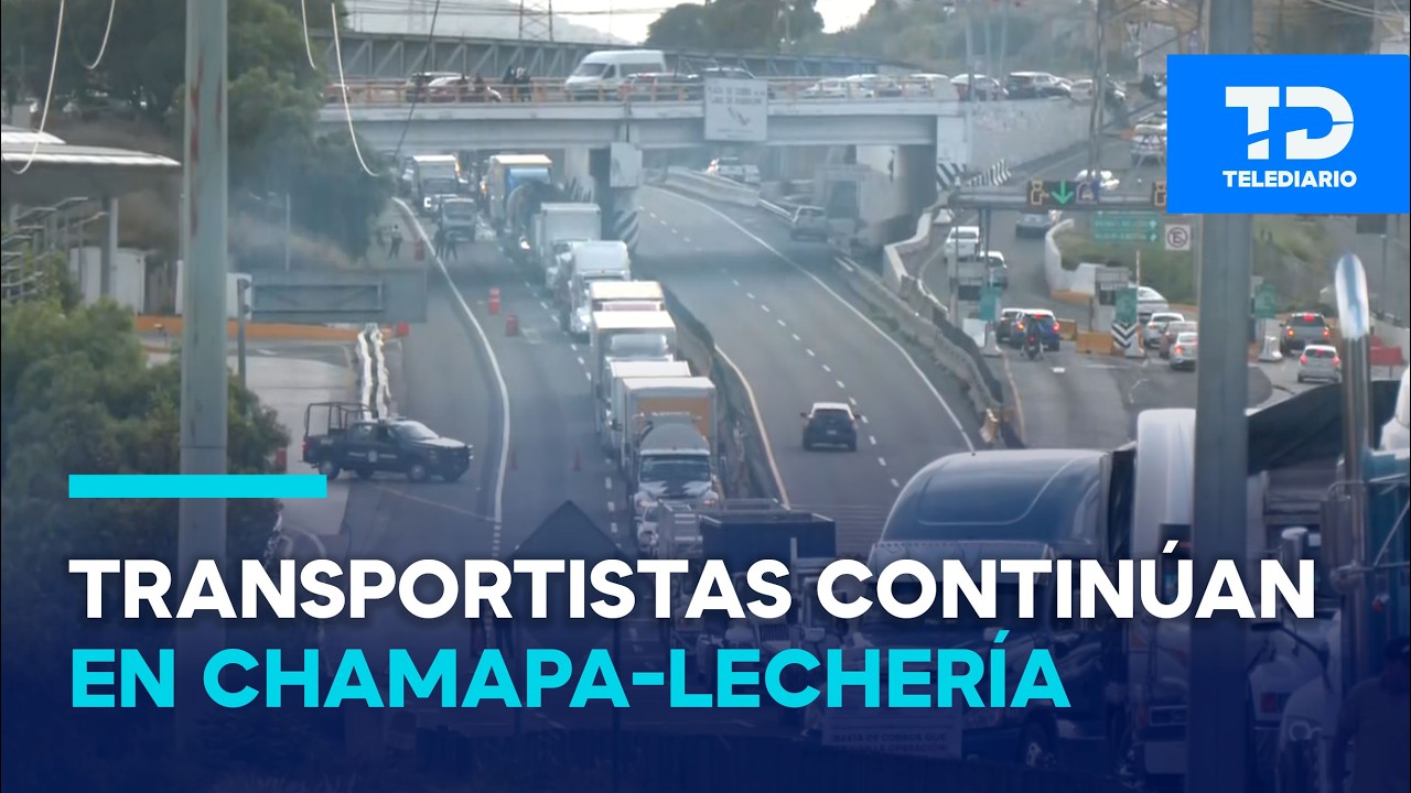 "No nos han llamado": Transportistas permanecen en la Chamapa-Lechería pese al comunicado de Segob