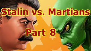 Going In Circles | Stalin vs. Martians Part 8