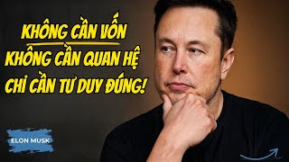 Cách kiếm được TRIỆU ĐÔ LA đầu tiên của bạn (Ngay cả khi bạn túng thiếu  hoặc lạc lối) | Elon Musk