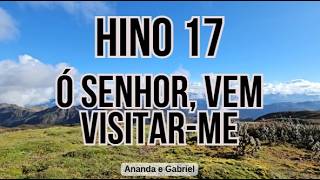 Hino 17 CCB - Ó Senhor Vem Visitar-Me | Congregação Cristã no Brasil | Ananda Freitas e Gabriel