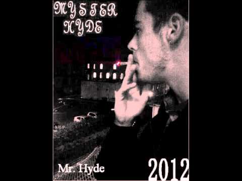 Myster Hyde -- Mr. Hyde (Prod. Dj Tank)