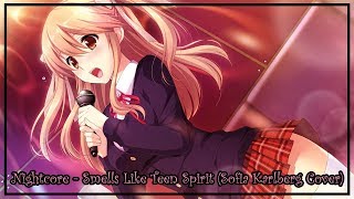 Nightcore - Smells Like Teen Spirit (Sofia Karlberg Cover)