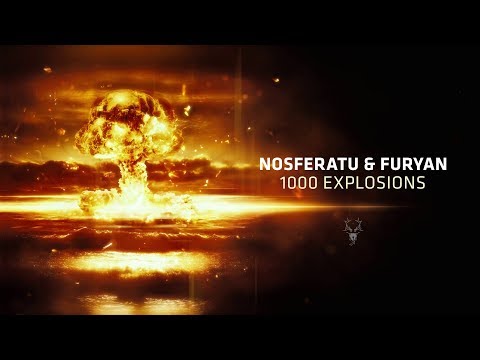 Nosferatu & Furyan - 1000 Explosions
