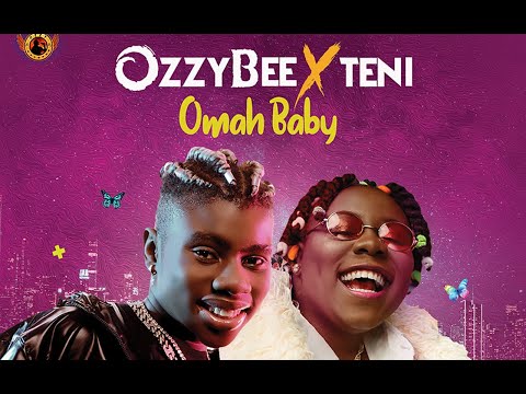 OzzyBee X Teni - OMAH BABY (Official Music Video)