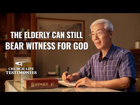 2022 Christian Testimony Video | "The Elderly Can Still Bear Witness for God"