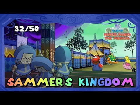 Super Paper Mario the Musical - Sammer's Kingdom
