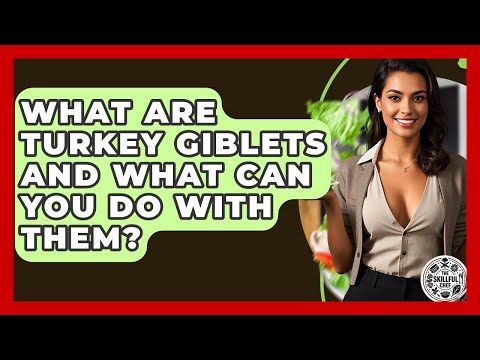 What Are Turkey Giblets And What Can You Do With Them? - The Skillful Chef