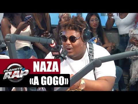 Naza "A Gogo" #PlanèteRap