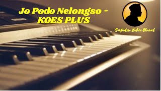 Download lagu Karaoke Ojo Podo Nelongso - Koes Plus mp3