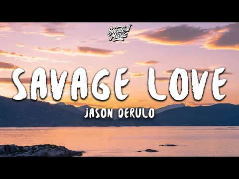 Jason Derulo - Savage Love (Lyrics)