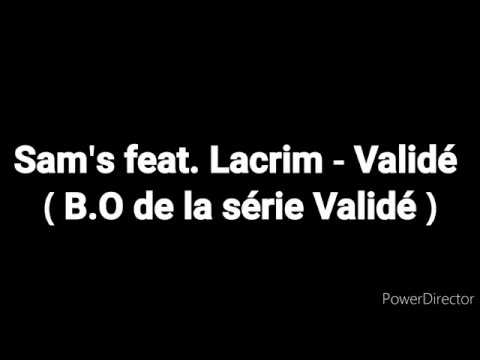 Paroles - Sam's feat. Lacrim - Validé ( B.O de la série Validé )