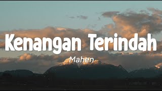 Download lagu Mahen - Kenangan Terindah (Lirik) mp3