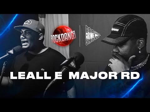 Rock Danger x Brasil Grime Show Ep: Major RD & LEALL