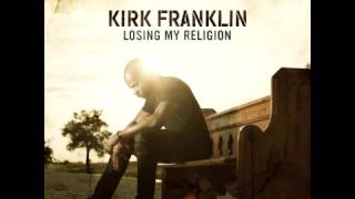 Kirk Franklin - Losing My Religion - It&#39;s Time feat  Tasha Page Lockhart &amp; Zacardi Cortez