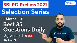 SBI PO PRELIMS 2021 | DAY - 01 | 35 Questions Daily | 9 : 00 pm Live | #mathsbyarunsir