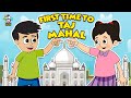 First time to Taj Mahal | Agra Tour | English Moral Stories | English Animated | English Cartoon