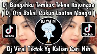 Download lagu DJ BUNGAHKU TEMBUS TEKAN KAYANGAN |ORA BAKAL CUKUP LAUTAN MANGSI DJ DENOK MENGKANE VIRAL TIKTOK 2026 mp3 Download lagu DJ BUNGAHKU TEMBUS TEKAN KAYANGAN |ORA BAKAL CUKUP LAUTAN MANGSI DJ DENOK MENGKANE VIRAL TIKTOK 2026 mp3