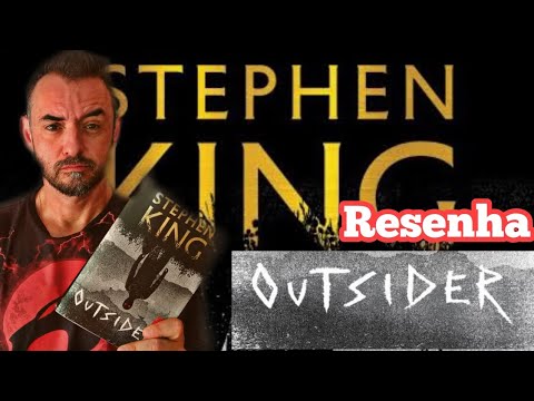 STEPHEN KING | RESENHA / CRÍTICA - OUTSIDER | Os livros novos do mestre do terror são bons?