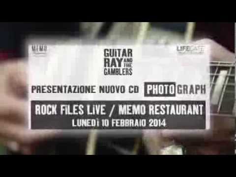 Guitar Ray and The Gamblers - Promo MEMO RESTAURANT / ROCK FILES LIVE 10 febbraio 2014