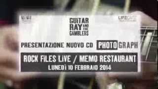 Guitar Ray and The Gamblers - Promo MEMO RESTAURANT / ROCK FILES LIVE 10 febbraio 2014