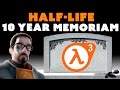 RIP Half-Life 10 Years - The Know