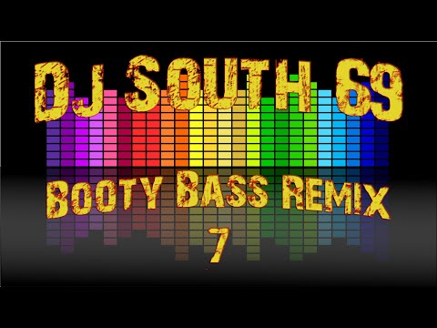 Miami Bass 7 - Booty Bass Remix 7 - DJ SOUTH 69